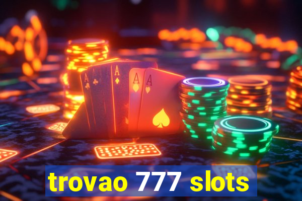 trovao 777 slots